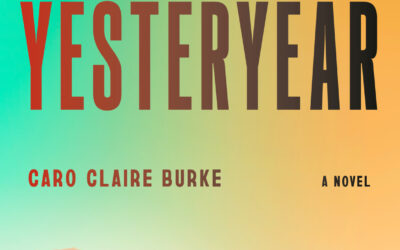 “Yesteryear” by Caro Claire Burke ~ Does This GMA Book Club Pick Fit In Your Beach Bag?